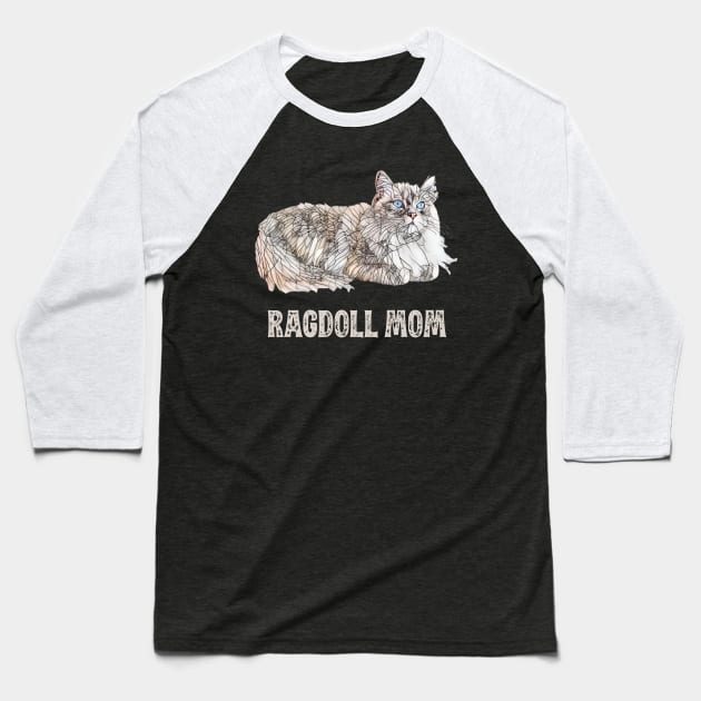 Ragdoll Mom - Ragdoll Cat Mom Design Baseball T-Shirt by DoggyStyles